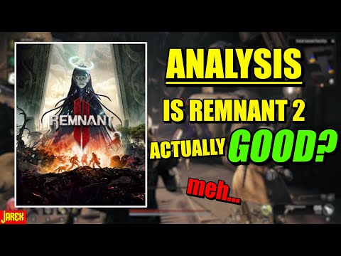 Analysis: Is Remnant 2 ACTUALLY Good Or Overrated?