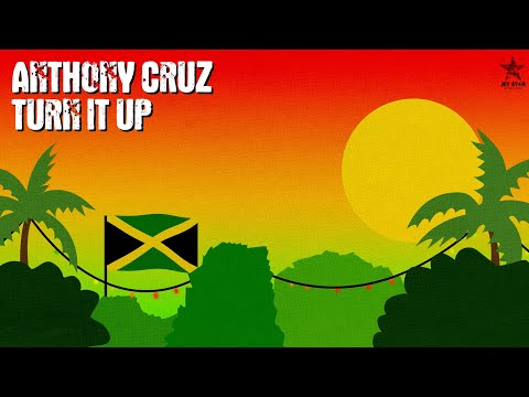 Anthony Cruz - Turn It Up (Official Audio) | Jet Star Music