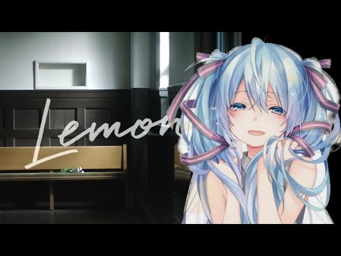 米津玄師 - Lemon  (cover by 初音ミク) Kenshi Yonezu - Lemon (cover by Hatsune Miku)