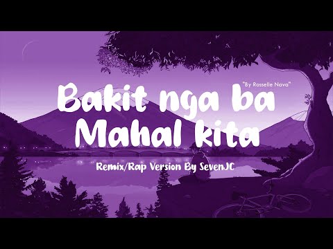 Bakit Nga Ba Mahal Kita (Remix/Rap Version) By SevenJC | Lyric Video