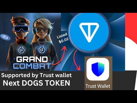 Grand combat : FREE Airdrop backed by Trust wallet || listed : distribution date confirmed #dogs