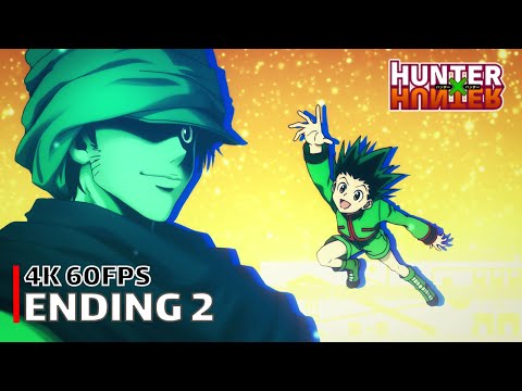 Hunter x Hunter (2011) - Ending 2 【HUNTING FOR YOUR DREAM】 4K 60FPS Creditless | CC