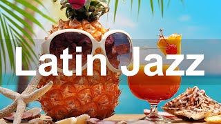 Happy Latin Jazz and Bossa Nova - Summer Jazz Music to Relax