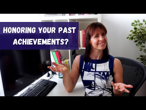 Are you honoring your past achievements?