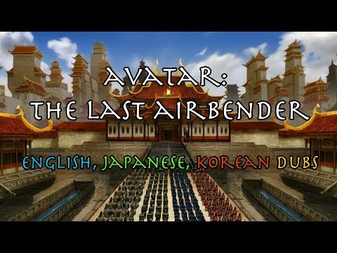 Avatar: The Last Airbender - Japanese & Korean dubs