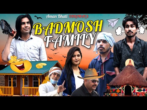 BADMOSH FAMILY | बदमोश फैमिली | Aman Bhati