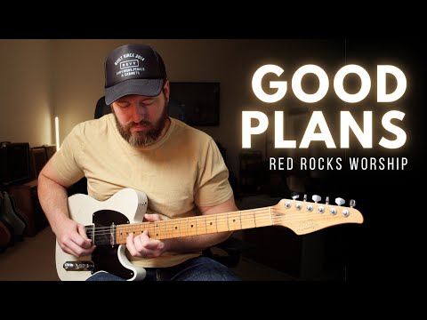 Good Plans - Red Rocks Worship // Electric guitar play through // Line 6 Helix