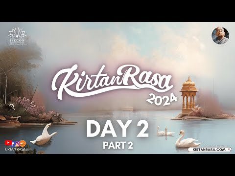 Day 2 | Part 2 | Kirtan Rasa 2024 | Dubai Kirtan Fest