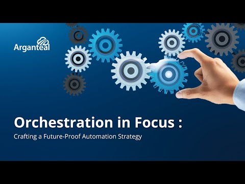 Orchestration in Focus  Crafting A Future Proof Automation Strategy