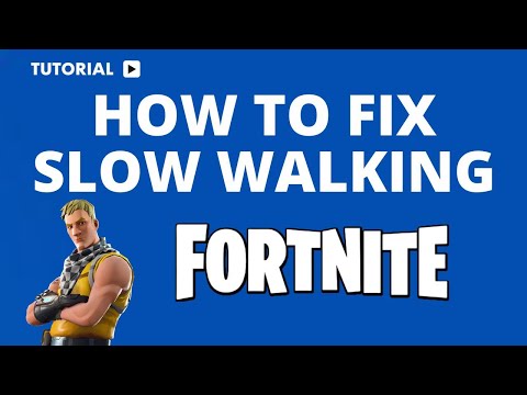 How to Fix Slow Walking in Fortnite