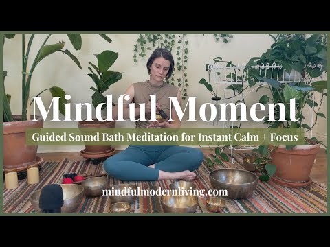 Mindful Moment #27 | Sound Bath Meditation | Your Intention