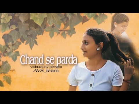 Chand se parda ||  cover song || video....