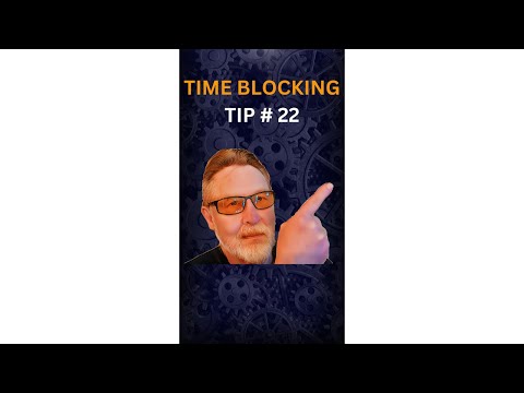 Time Blocking Tip # 22