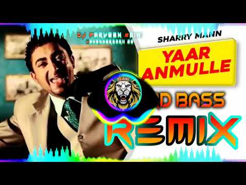 Yaar Anmulle dj Remix song download by Sharry Mann #djremix