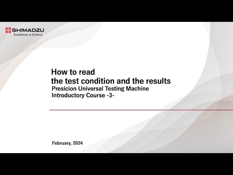 Precision Universal Testing Machine Introductory Course (3) Test condition and results