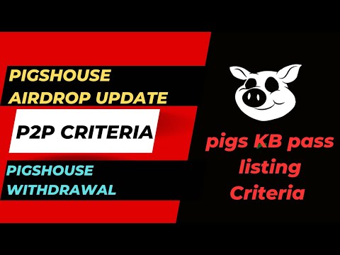 Pighouse Airdrop update -pighouse Gate.io listing|Pigs KB Pass listing Criteria|pigs withdrawal