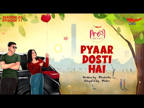 #PremDotCom | SO5 | Ep 11 | Pyaar Dosti Hai | Featuring Mohor, Sayan, Arunima, Babu Da