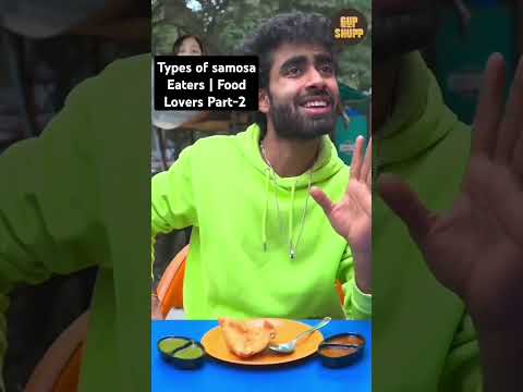 Types of samosa Eaters | Food Lovers Part-2 #samosa #shorts #short #streetfood #typesofeaters