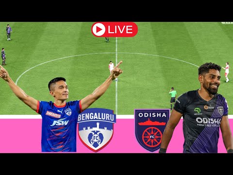 🔴LIVE - bengaluru fc vs odisha fc || bfc vs ofc || #isllivetoday