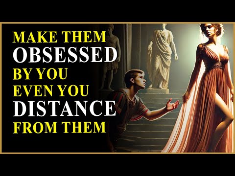 Creating Irresistible Attraction: The Art of Creating Emotional Distance | Stoic Mindset