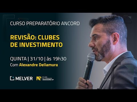 Curso Preparatório Ancord | Revisão: Clubes de investimento