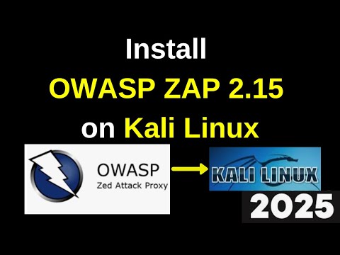 Master Web Application Security: Install ZAP 2.15 on Kali Linux step by step guide | ZAP kali 2025