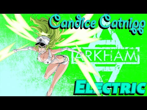 Candice Catnipp (AMV) - Electric