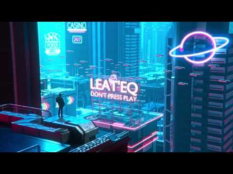 Leat'eq - Don't Press Play