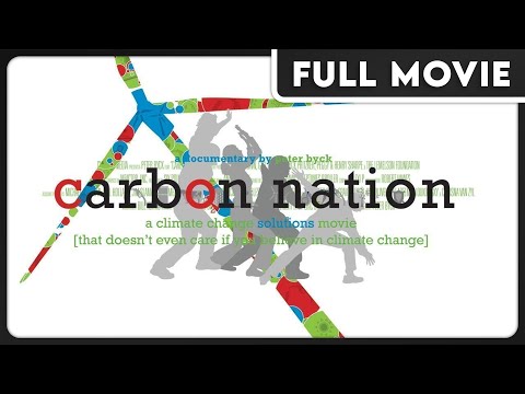 Carbon Nation (1080p) FULL MOVIE - Documentary, Environment, Climate Change