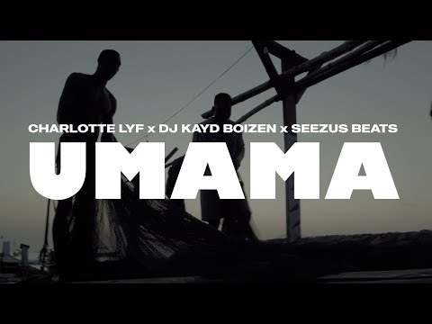 Charlotte Lyf - Umama (Feat DJ Kayd Boizen x Seezus Beats)