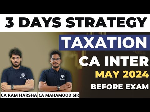 TAXATION 3 DAYS BEFORE EXAM STRATEGY | INCOME TAX EXAM STRATEGY | GST EXAM STRATEGY | MAY 2024