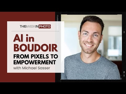 From Pixels to Empowerment: Michael Sasser on AI's Influence in Boudoir Photography