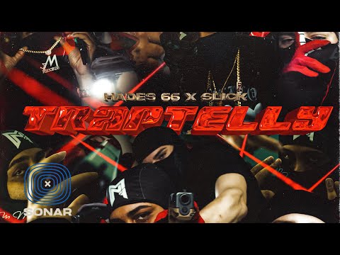 HADES 66 X SLICK LA MINA - TRAPTELLY ( OFFICIAL VIDEO )