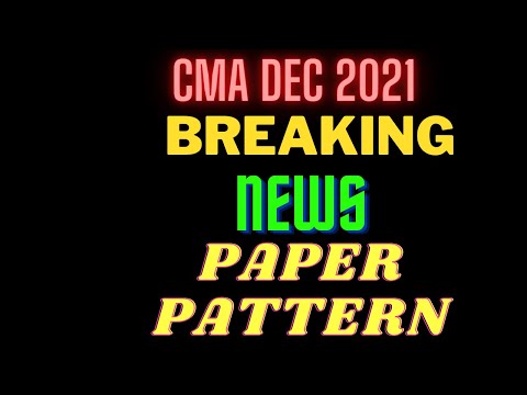 BREAKING NEWS I CMA DEC 2021 EXAMS I PAPER PATTERN