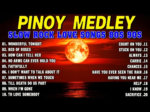 Best Nonstop Pinoy Medley 💽 Nonstop Slow Rock Medley 💦 Mga Lumang Tugtugin 80's 90's