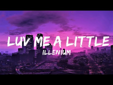 ILLENIUM - Luv Me A Little (Lyrics) ft. Nina Nesbitt | Lyrics Video (Official)