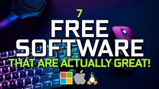 7 Free Software That Are Actually Great! (2025 Update)