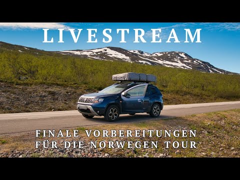 Unsere Finale Vorbereitung für die 4 Wochen Norwegen Tour