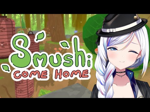 【Smushi Come Home】finding our way back