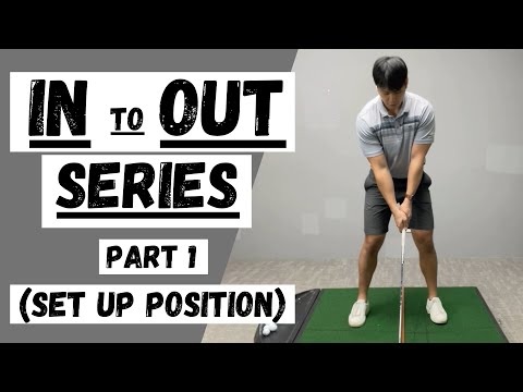 IN to OUT SERIES (PART 1: SET UP POSITION)