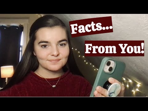 ASMR Whispering Extremely Random Facts...From You!