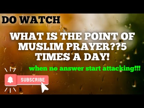 Debate_What is the point of muslim prayer_5 times a day??_ educational video