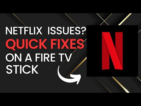 Quick Fixes for Netflix Problems on Fire TV Stick