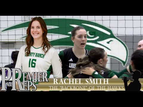 PREMIER PREPS FEATURE STORY | RACHEL SMITH OF LIBERTY RANCH HIGH SCHOOL