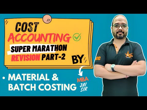 Cost Accounting Revision 2024 | Material Costing & Batch Costing Revision 2024 | Part 2