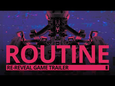 ROUTINE - Re-Reveal Game Trailer