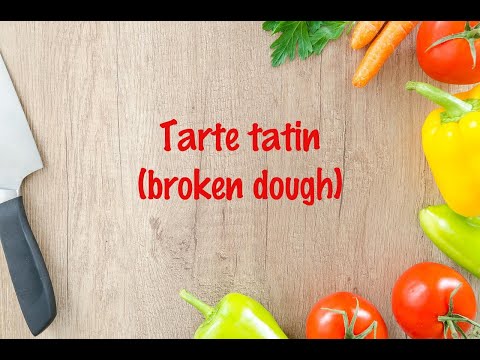 How to cook - Tarte tatin (broken dough)