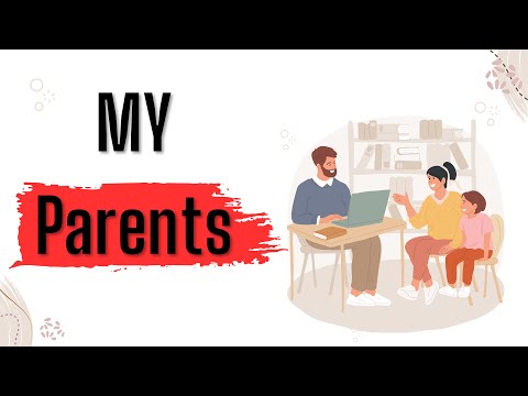 အလွယ်ဆုံးပုံစံနဲ့ My Parents အကြောင်းပြောနည်း ( How to talk about your parents?)