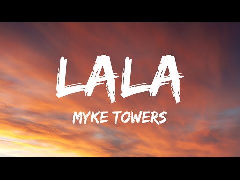 Myke Towers - LALA (Letra/Lyrics)