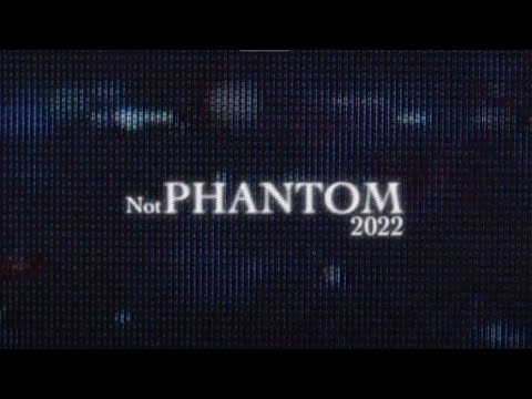 Not PHANTOM【預告片】–創意設計及媒體高級文憑（數碼影像）學生畢業作品